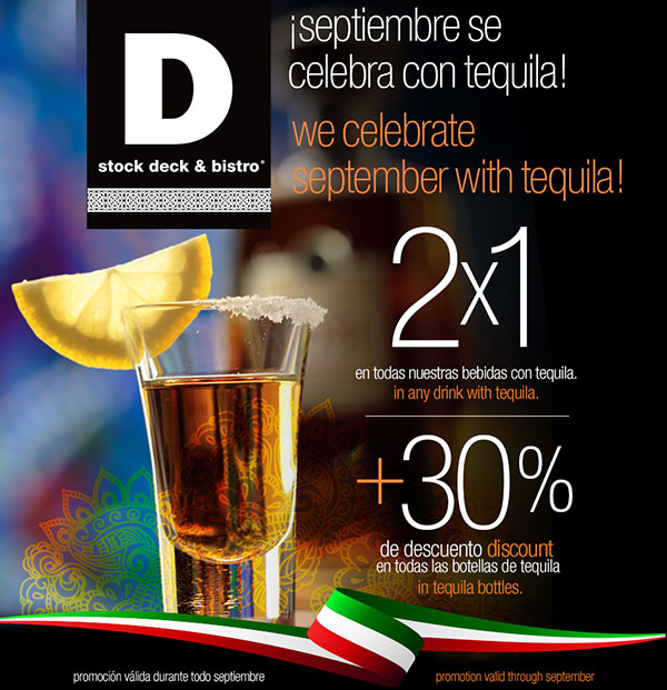 2X1 en todas nuestras bebidas con tequila 30% de descuento en todas las botellas de tequila ¡Septiembre e celebra con tequila!